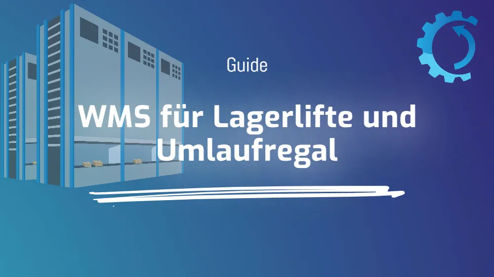 WMS für Lagerlifte und Umlaufregal